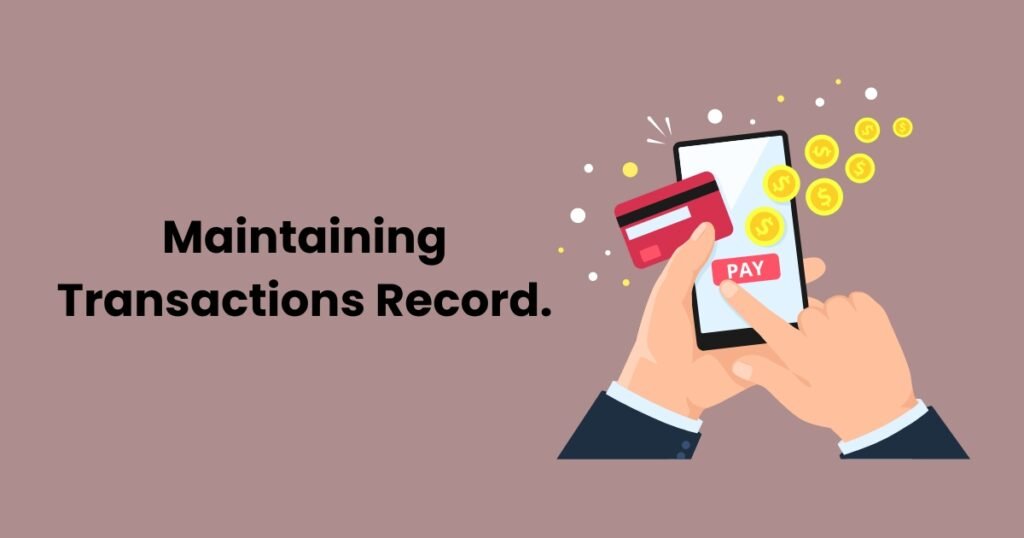 Maintaining Transactions Record