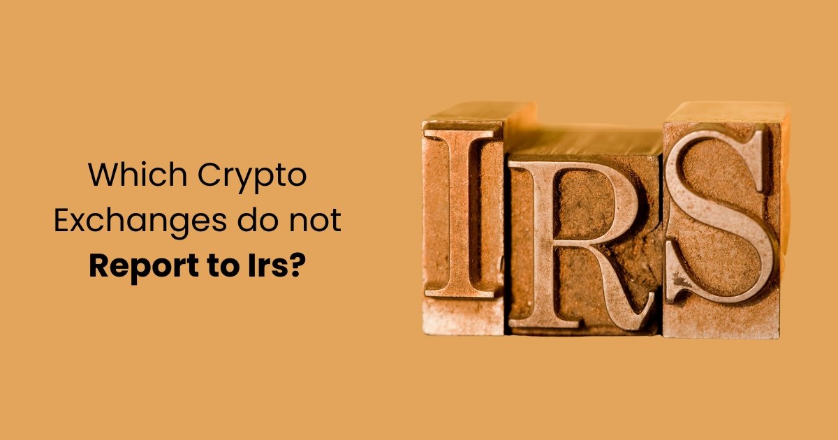 Which-Crypto-Exchanges-do-not-Report-to-Irs.